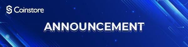 ***🔔*****Coinstore - Notice 【** [**Announcement on …