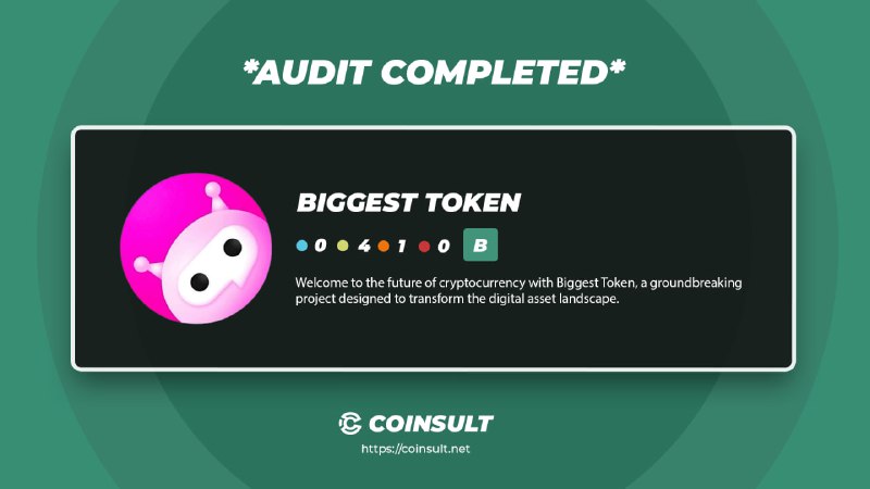 ***?*** **AUDIT COMPLETED FOR BIGGEST TOKEN**