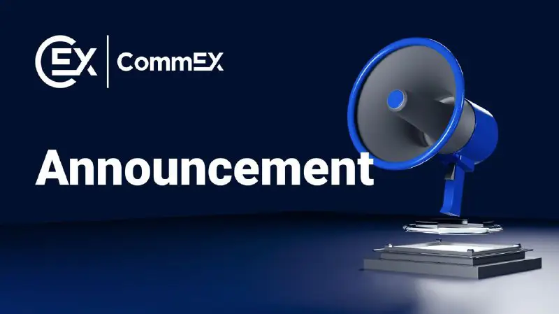 **CommEX Notice of Operation Suspension**