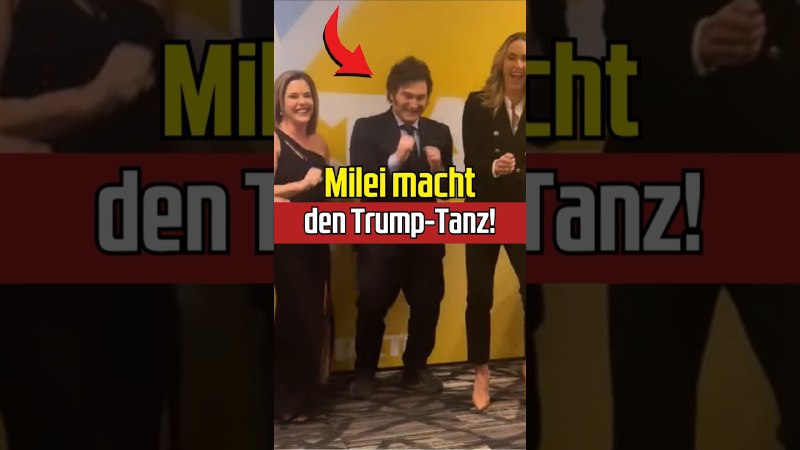 Milei macht den Trump Tanz!