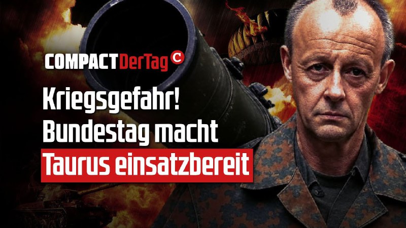 Kriegsgefahr! Bundestag macht Taurus einsatzbereit ***💥***