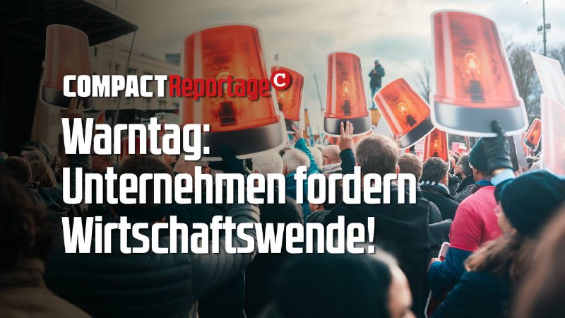 **Warntag: Unternehmen fordern Wirtschaftswende!** ***💥******‼️***