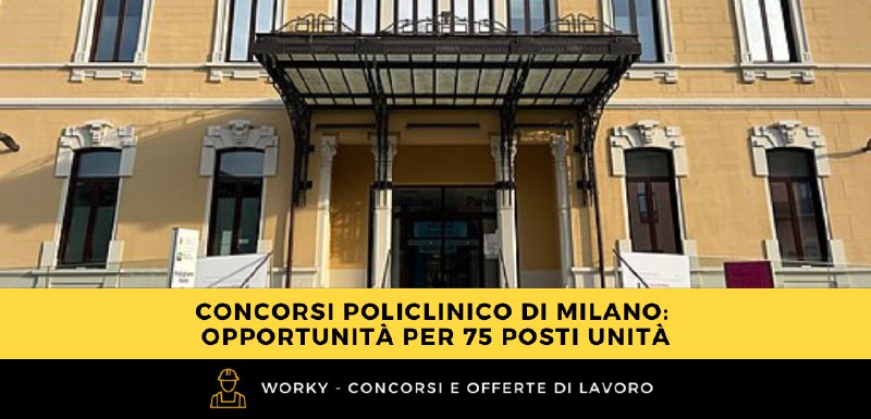 ***📌*** **Concorsi Policlinico di Milano: opportunità …