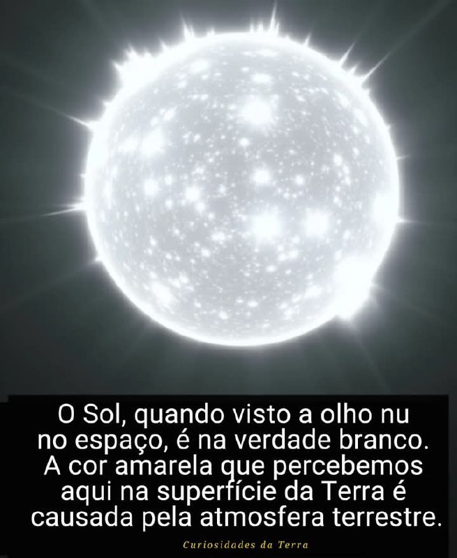 `O Sol é visto como branco …