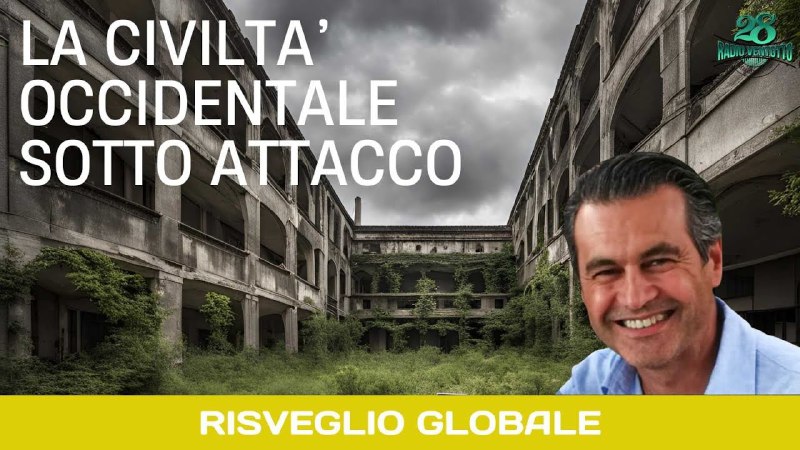 Risveglio Globale - LA CIVILTÀ OCCIDENTALE …