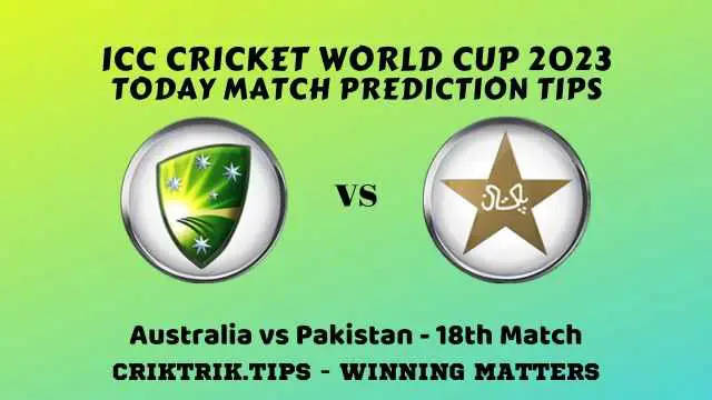 Australia vs Pakistan Match Prediction Tips – ICC World Cup 2023