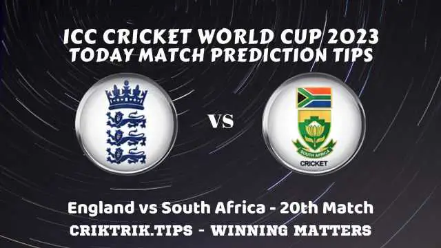 England vs South Africa Match Prediction Tips – ICC World Cup 2023