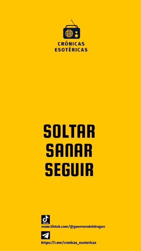 SOLTAR, SANAR, SEGUIR