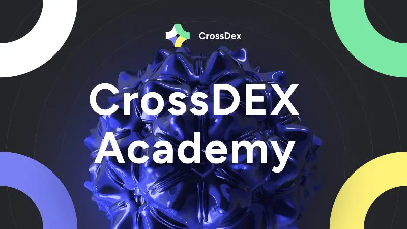 CrossDEX Academy is your gateway to …