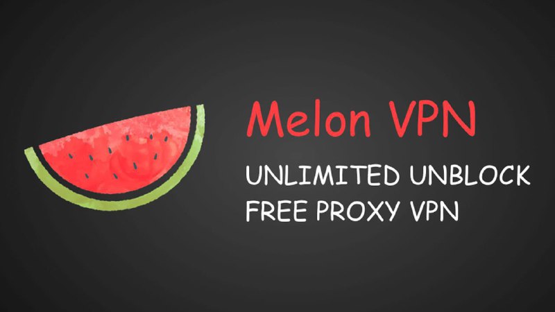 ***🤖*** Melon VPN - Secure Proxy …