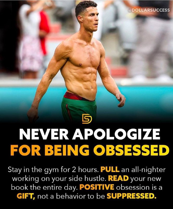 NEVER APOLOGIZE FOR BEING OBSESSED.