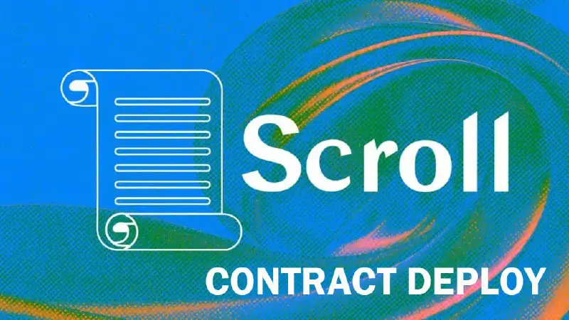 *****🚀*** Scroll contract deploy*****🧵*** **Thread**