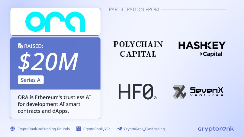[​​](https://telegra.ph/file/b06987015e40a1aa903d9.png)[Ora Protocol](https://cryptorank.io/ico/hyper-oracle), an AI oracle, has raised $20M in a Series A round backed by [Polychain Capital](https://cryptorank.io/funds/polychain-capital), [HFO](https://cryptorank.io/funds/hf0/rounds), [Hashkey Capital](https://cryptorank.io/funds/hash-key-capital), …