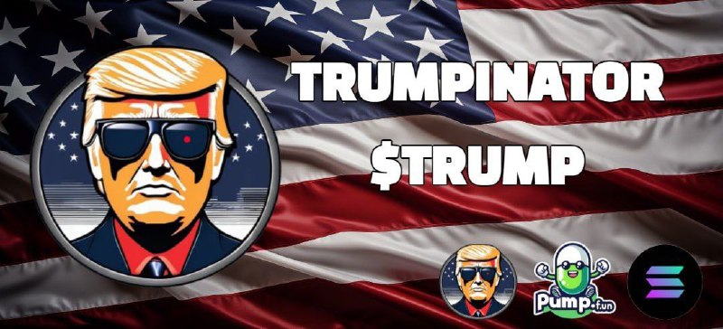 ***🇺🇸*****Introducing TRUMPINATOR** , $TRUMP ***🇺🇸***