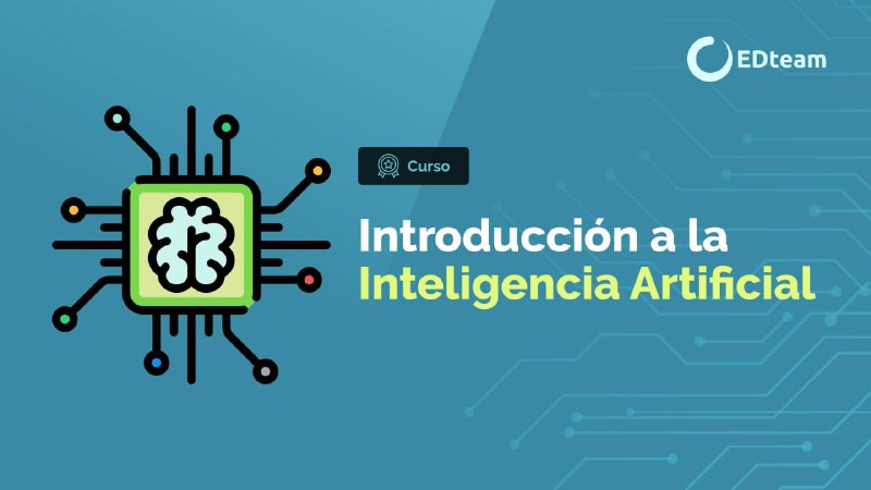 CURSO DE INTELIGENCIA ARTIFICIAL, INTRODUCCION A …