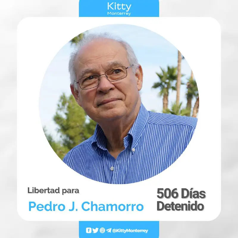 Pedro Joaquín Chamorro, periodista y político intachable, fundador de CxL, hoy cumple 506 días detenido injustamente por atreverse a soñar …