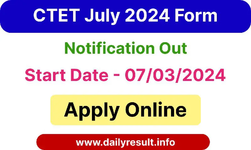 Date extended CTET July 2024 Online Form
