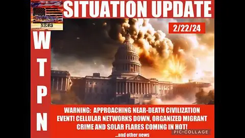 Situation Update: Super War Warning! Approaching Near-Death Civilization Event! Cellular Networks Down From Cyberattacks!? Organize Migrant Crime! Solar Flares Coming …