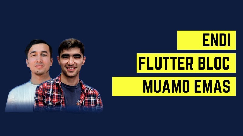 Flutterda bloc state managmenti siz uchun …