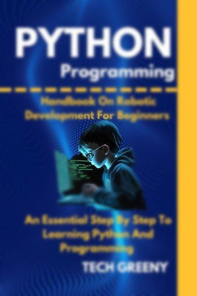 ***?*** Python Programming Handbook For Robotics …