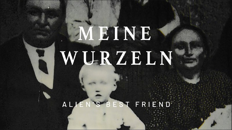 MEINE WURZELN - Alien's Best Friend …