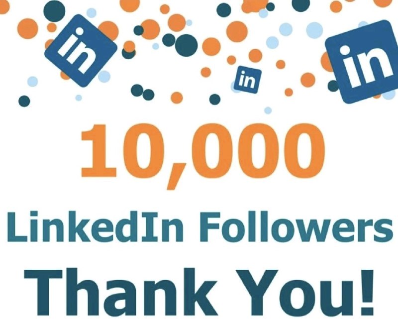 "10,000 LinkedIn followers! Thank you for …