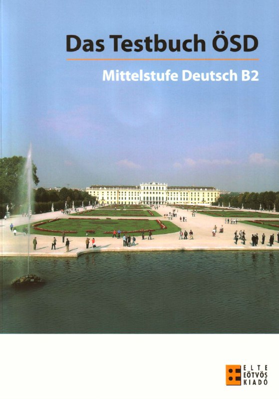 **Das Testbuch ÖSD Mittelstufe Deutsch B2**