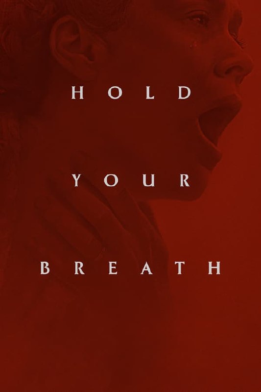 Hold Your Breath (2024) - jetzt …