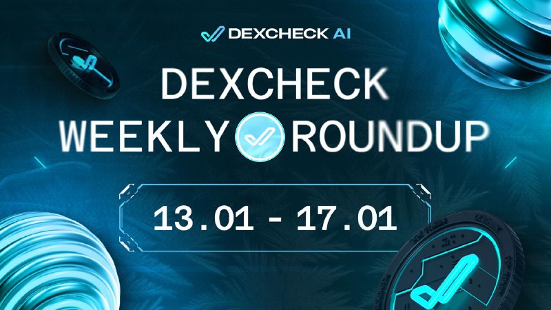 DexCheck Highlights This Week: