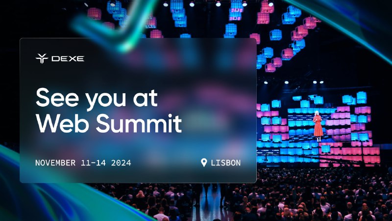 *****🌍*** Meet DeXe contributors at** [**#WebSummit**](?q=%23WebSummit) …