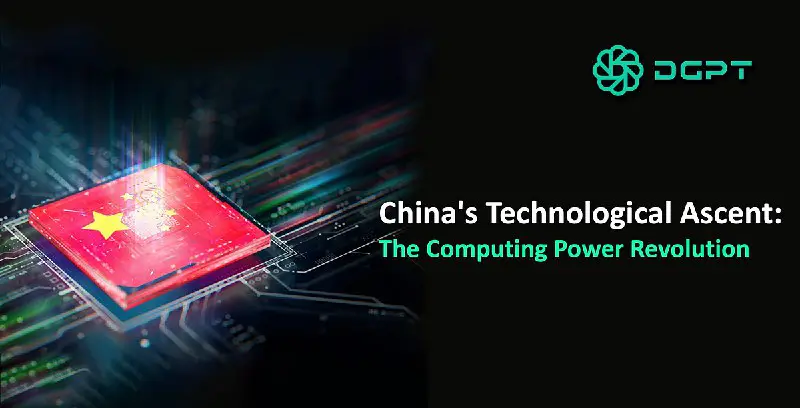 ***🌐***In this era of technological evolution, the mission of DGPT gains prominence. As China propels itself into the forefront of …