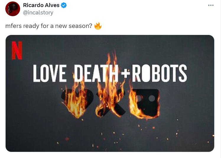 《爱，死亡和机器人》资深视觉特效艺术家 Ricardo Alves 发推：准备好迎接最新一季了吗？