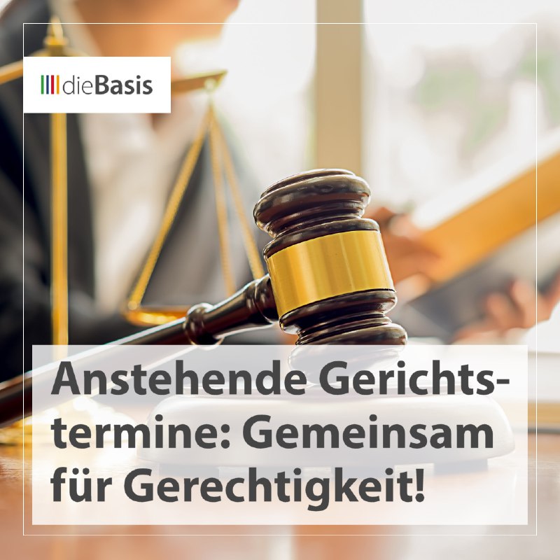 *****⚖️*** Anstehende Gerichtstermine: Gemeinsam für Gerechtigkeit!**