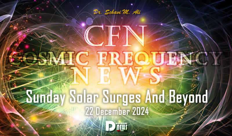 **Cosmic Frequency News 22 December 2024 …