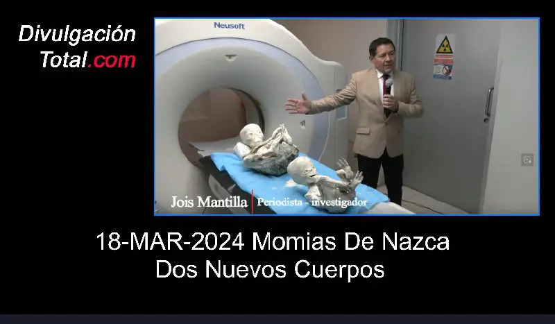 18-MAR-2024 Momias de Nazca - Dos Nuevos Cuerpos (VIDEO)