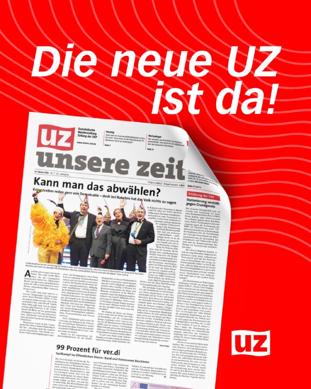 Die neue Ausgabe der UZ ist …