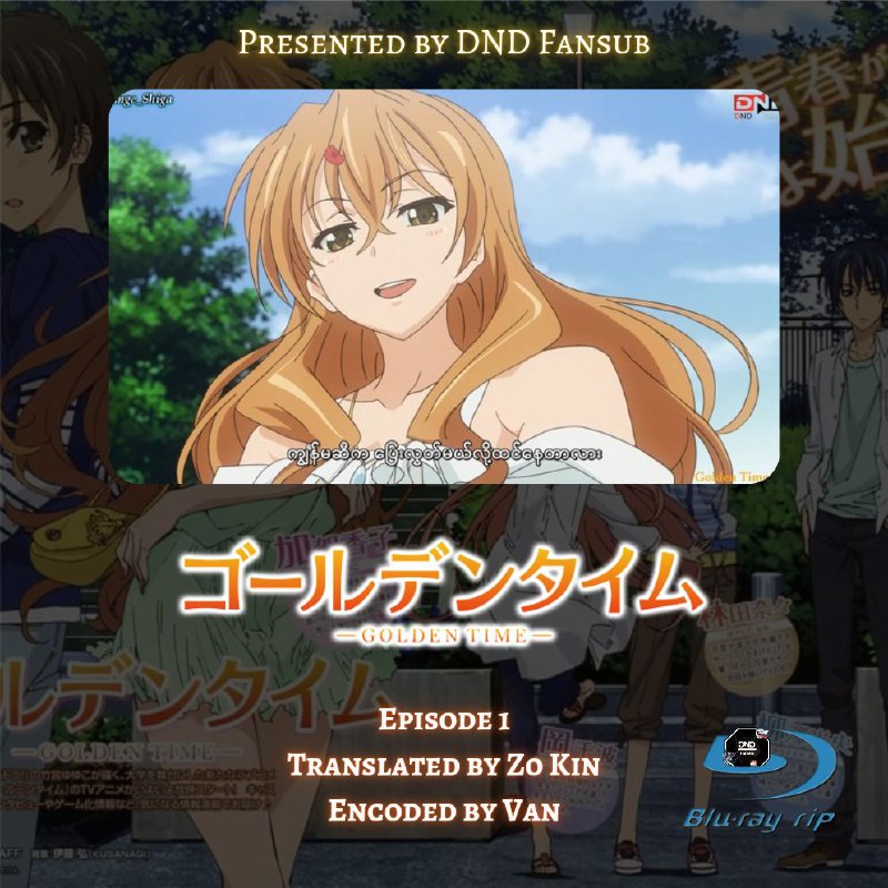 **Golden Time [ MM Sub ]