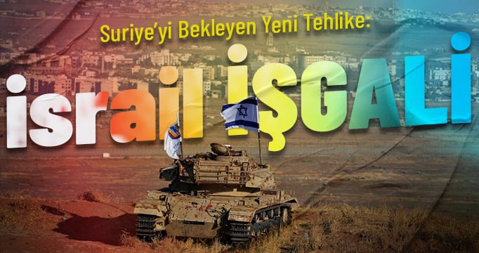 Suriye’yi Bekleyen Yeni Tehlike: israil işgali