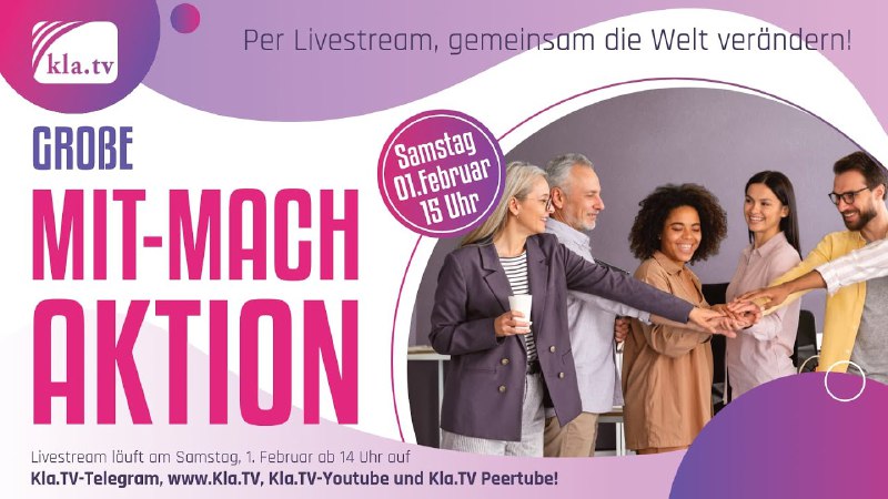 [Kla.TV](http://Kla.TV/): Große MIT-MACH-AKTION / Samstag, 1. …