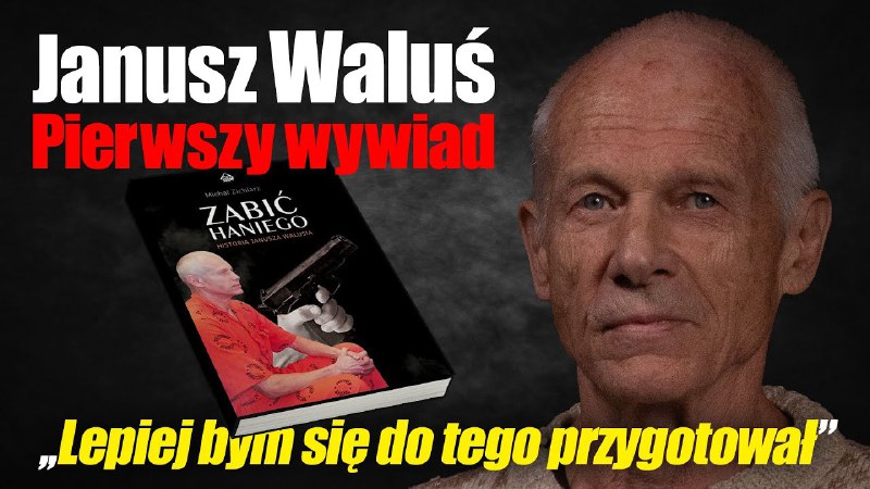 Pierwszy wywiad z Januszem Walusiem, po …