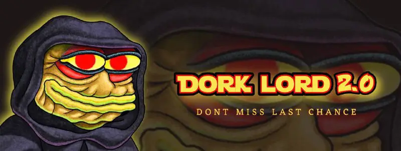 Dork Lord 2.0 - 0/0 Tax …
