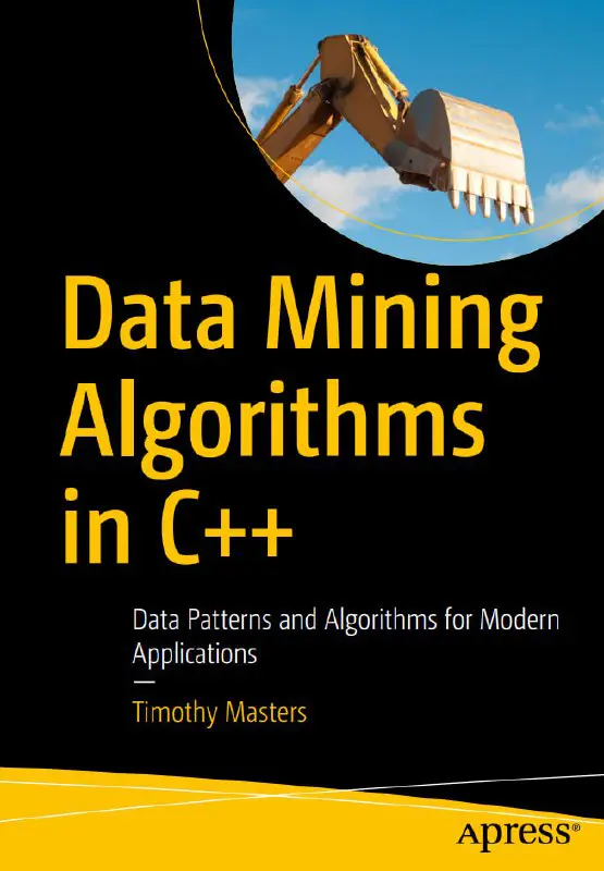 **Data Mining Algorithms in C++**
