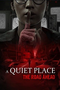 **A Quiet Place: The Road Ahead**