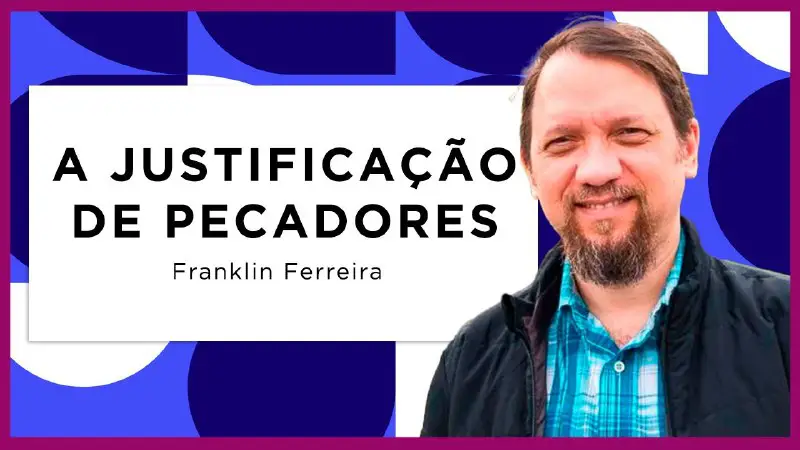 Confira uma palestra de Franklin Ferreira sobre a justificação de pecadores, realizada durante a Semana Teológica no Projeto Água da …