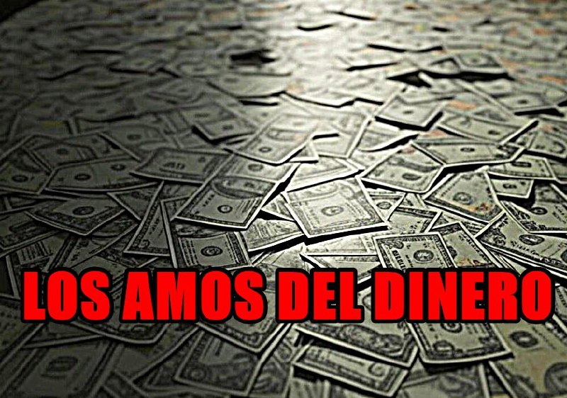 LOS AMOS DEL DINERO