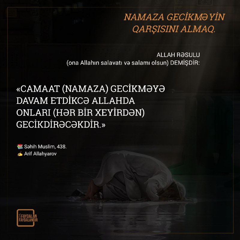 ***📜*** NAMAZA GECİKMƏYİN QARŞISINI ALMAQ.