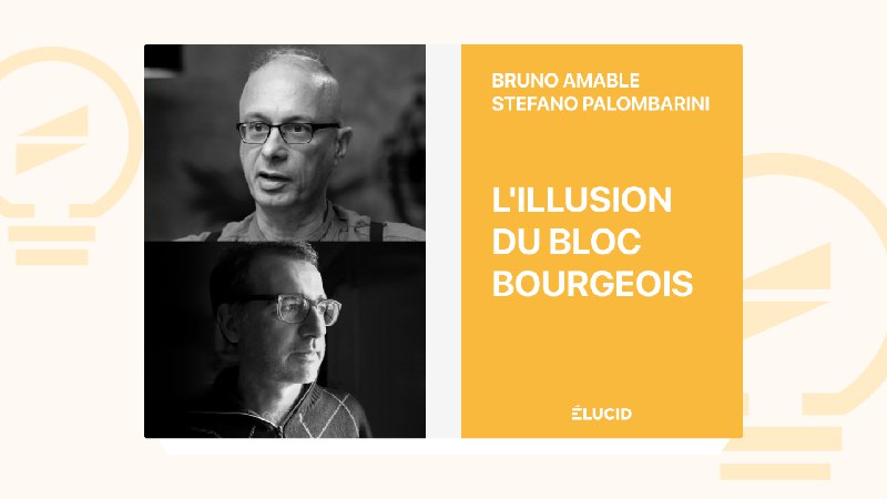 L'illusion du bloc bourgeois - Bruno …