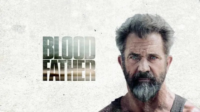 **Blood Father**
