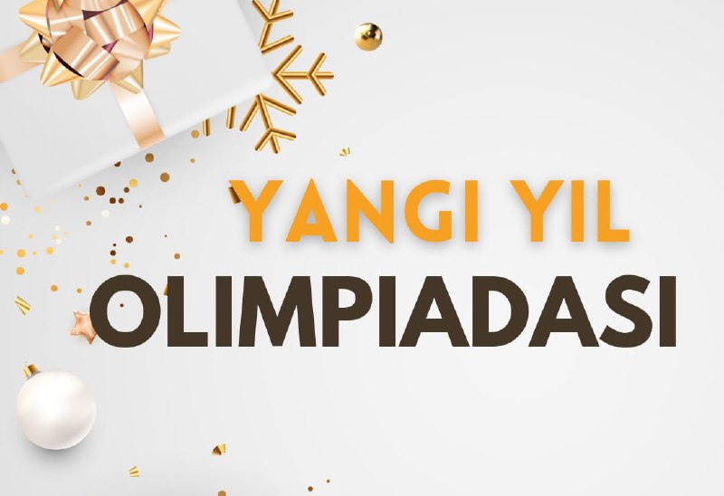 ***🎄***YANGI YIL OLIMPIADASI! Ingliz tilidan bilimlaringizni …