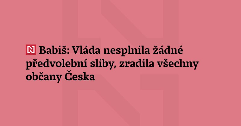 „Vláda nesplnila žádné předvolební sliby, zradila …